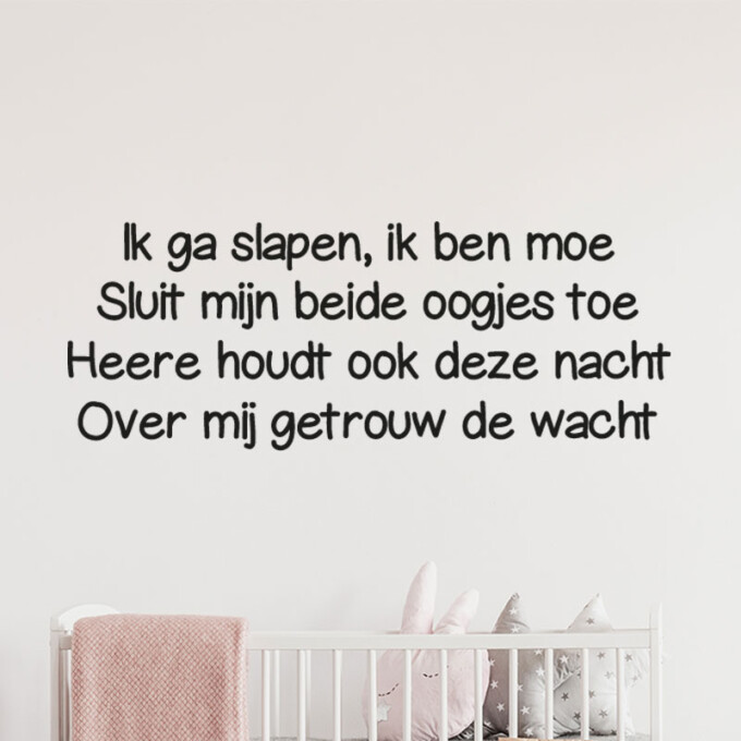 muursticker-ik-ga-slapen-ik-ben-moe-sluit-mijn-beide-oogjes-toe-heere-houdt-ook-deze-nacht-over-mij-getrou-de-wacht