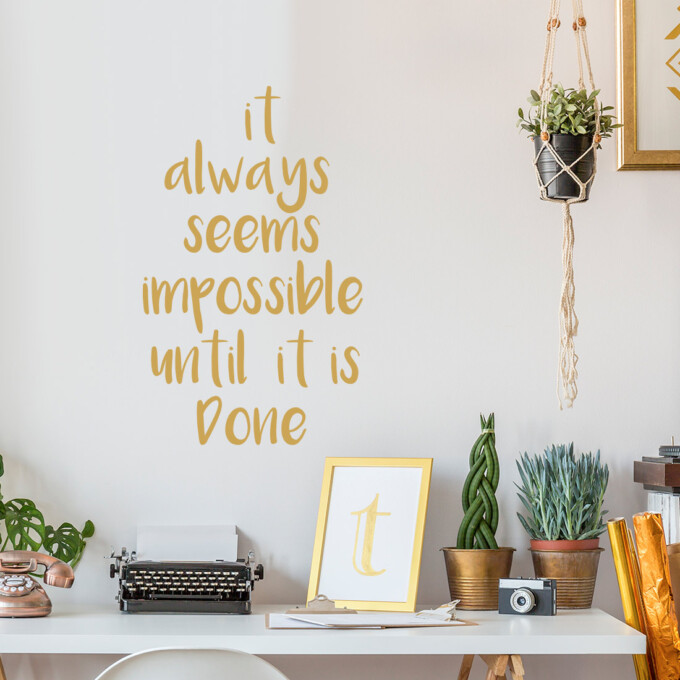 it-always-seems-impossible-until-it-is-done-muurtekst-muursticker-quote-tekst