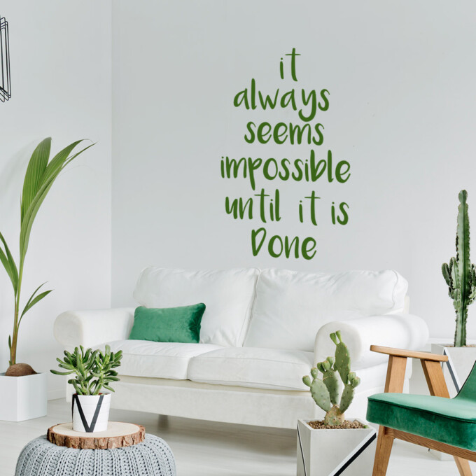 it-always-seems-impossible-until-it-is-done-quote-muurstekst-muursticker