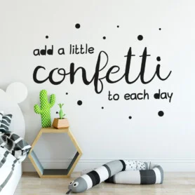 muursticker-add-a-little-confetti-to-each-day-quote-positief-muurtekst